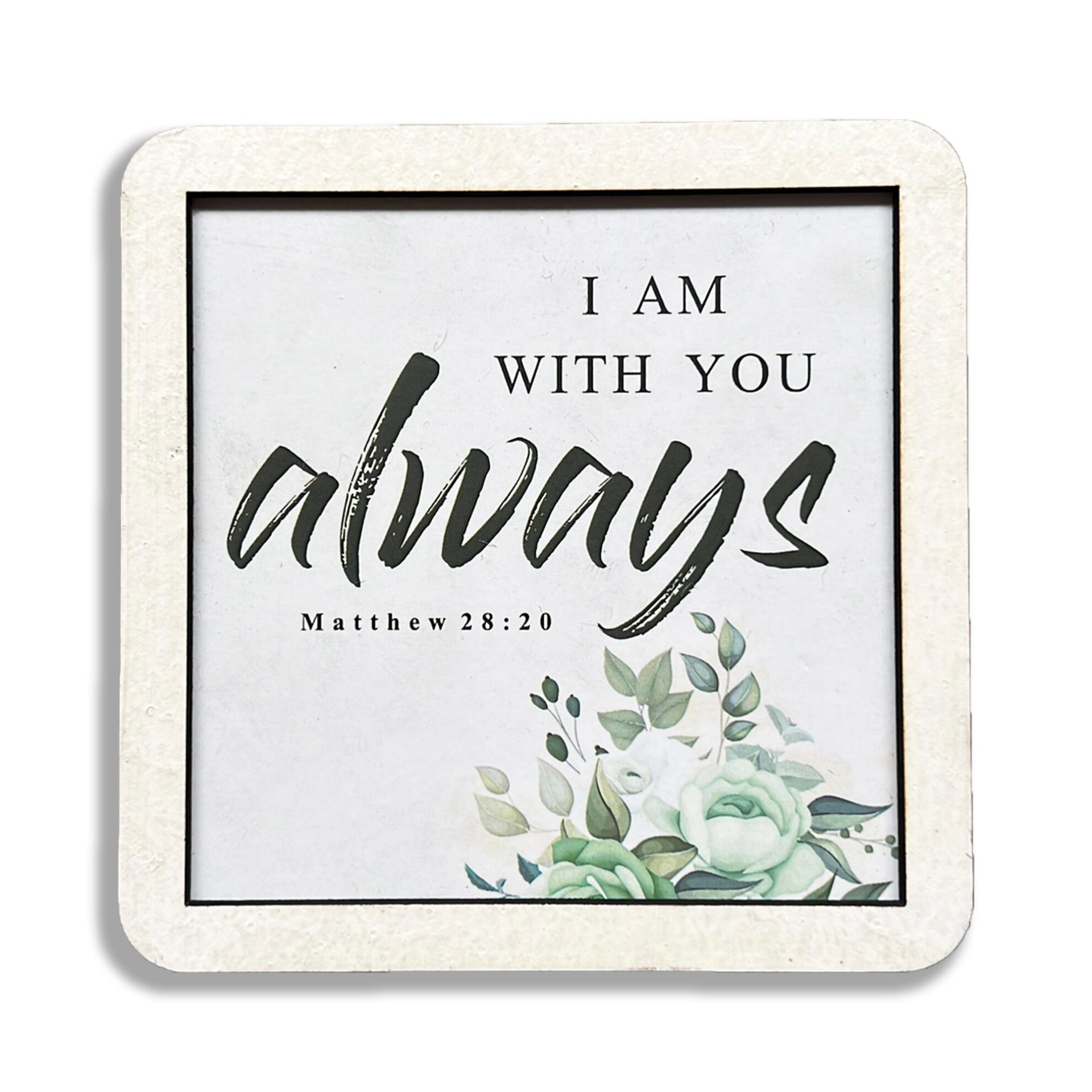Set of 6 Coasters - I am with you always