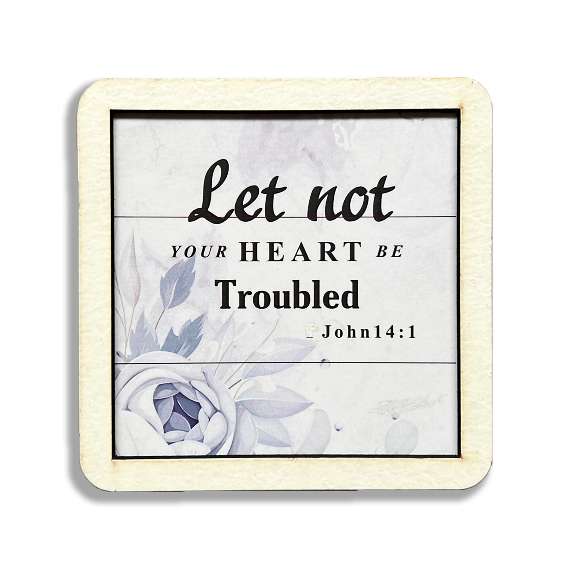 Set of 6 Coasters - Let not your heart be troubled