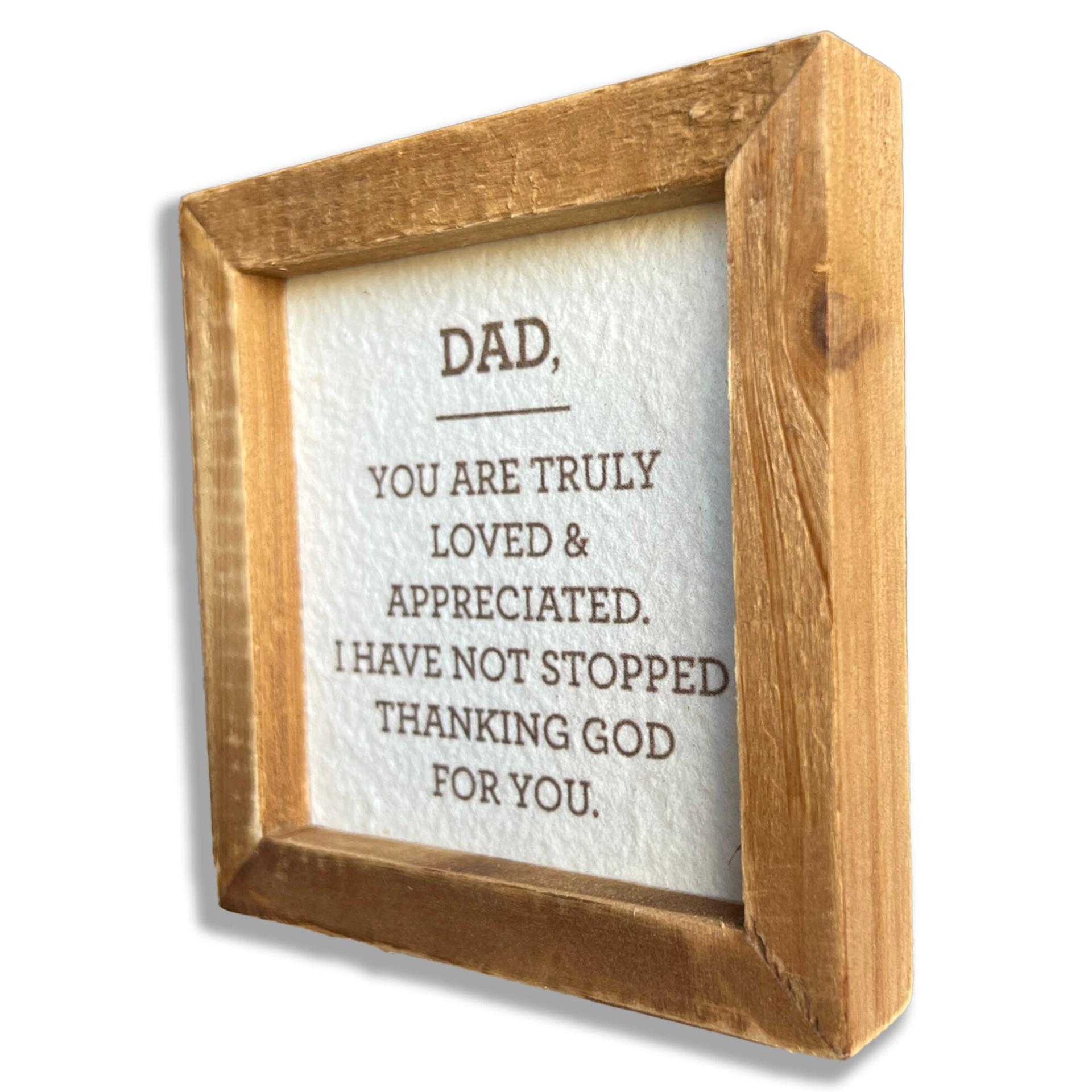 Dad, Truly Loved Plaque