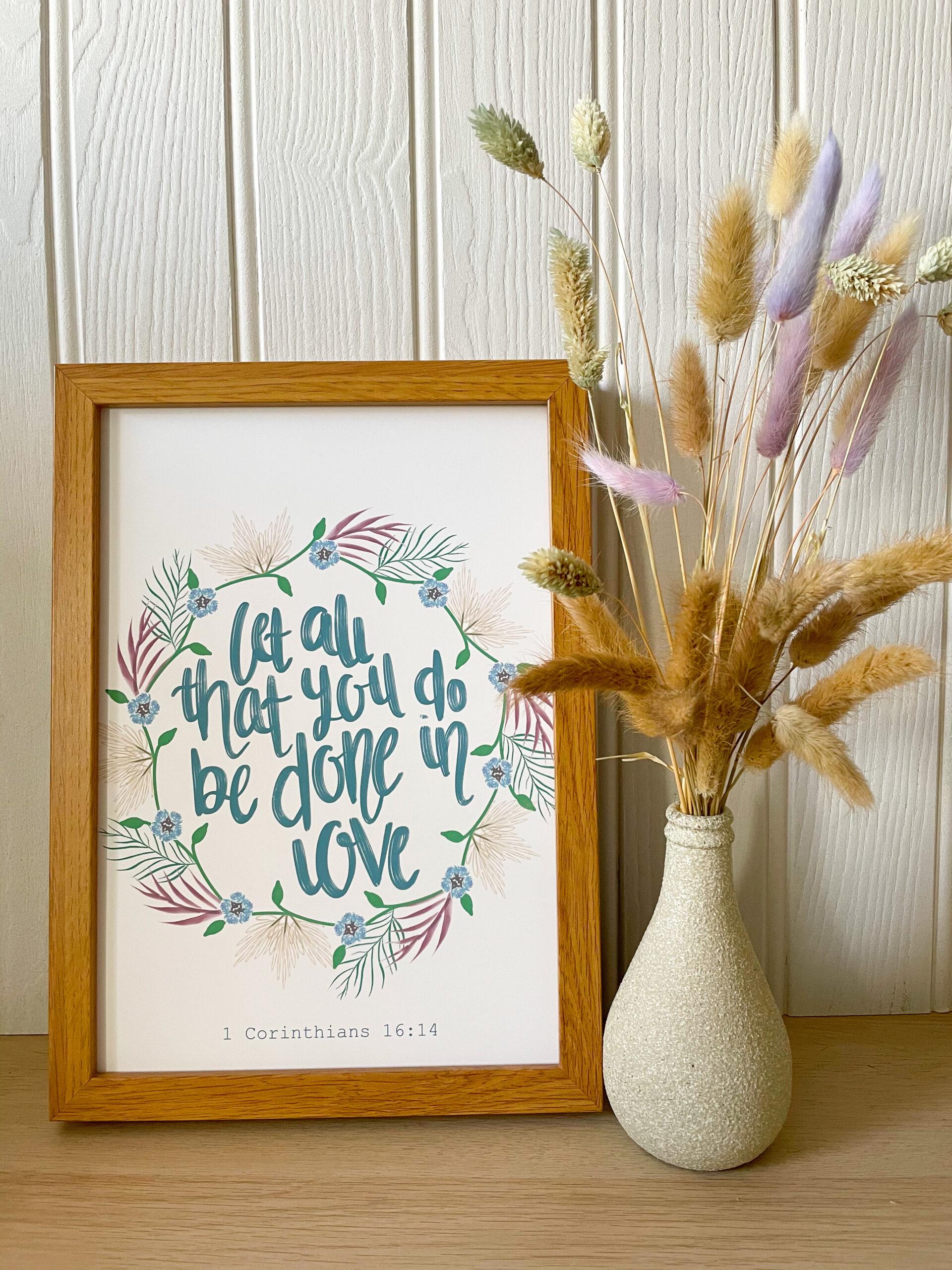 1 Corinthians 16:14 Art Print (Size A5)