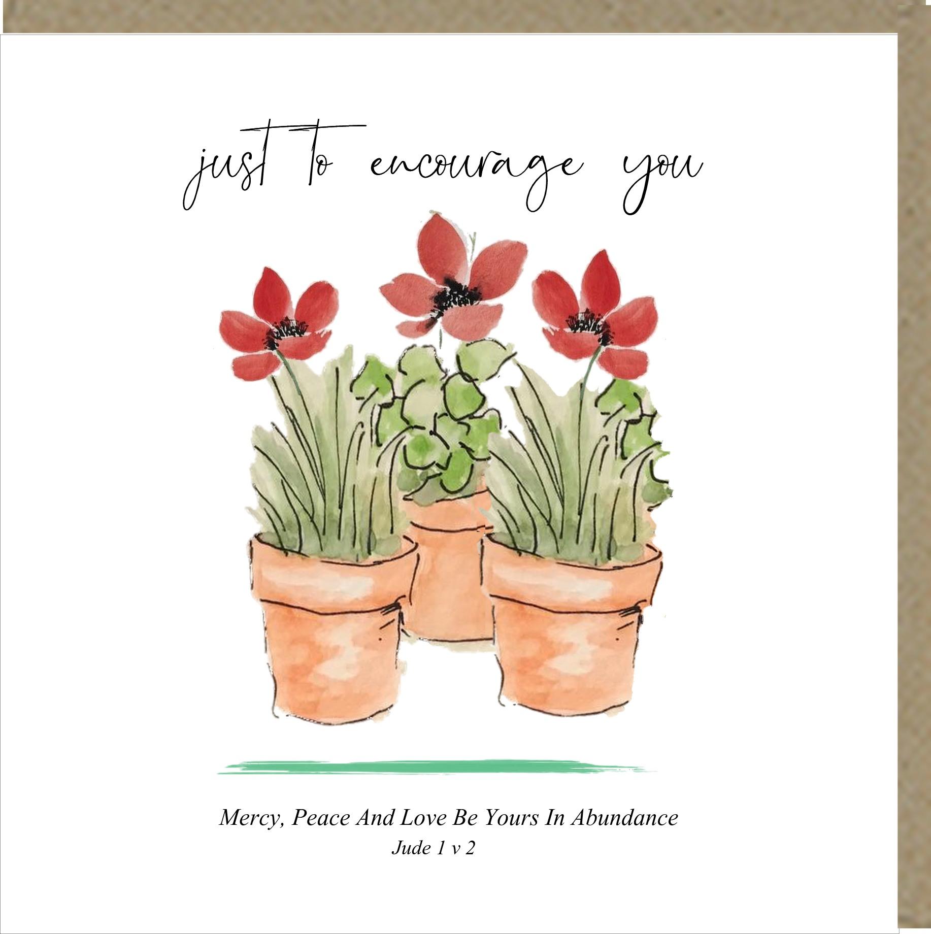 Just To Encourage You Greetings Card