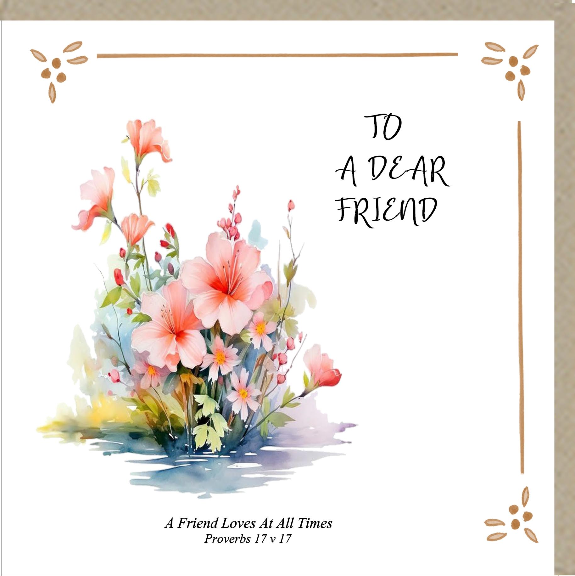 To A Dear Friend  - Greetings Card