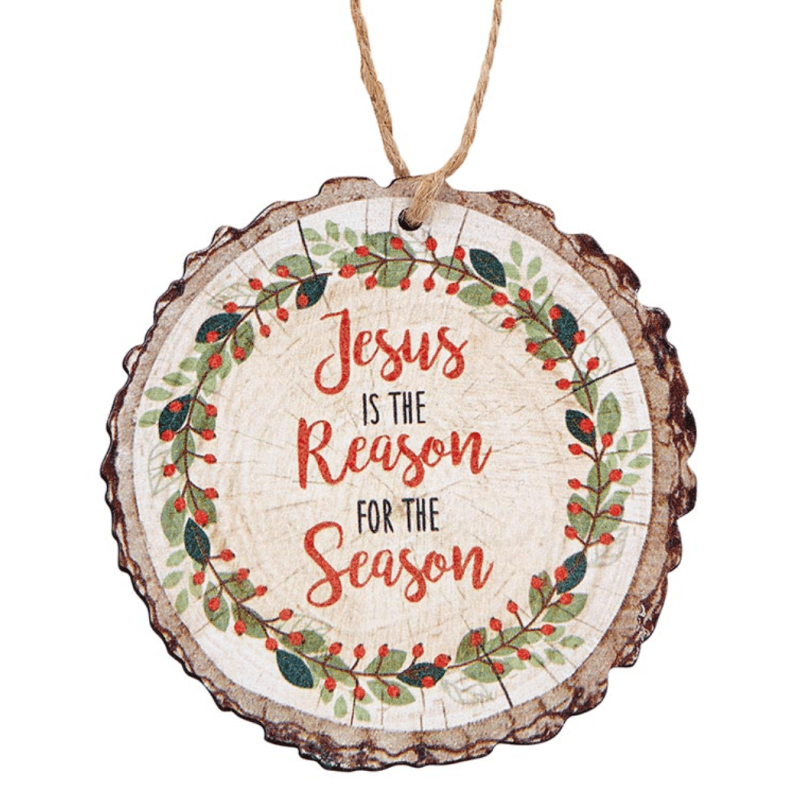 Jesus is the Reason Wood Slice Ornament