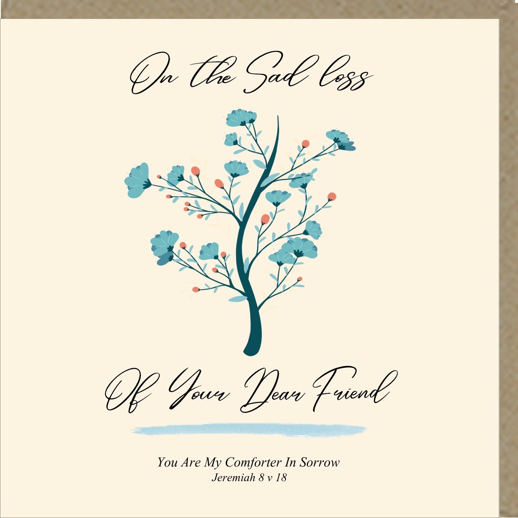 On The Sad Loss of Your Dear Friend Greetings Card