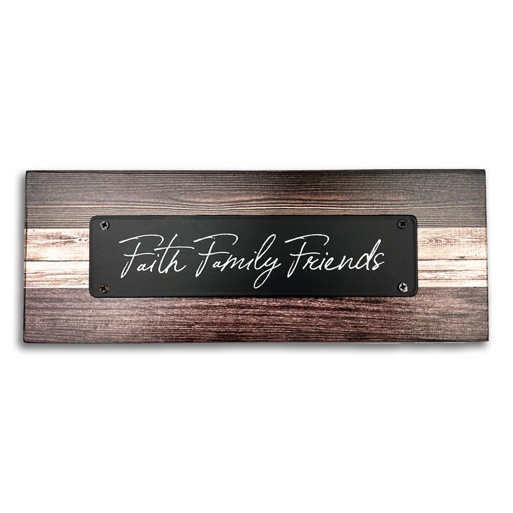 Faith Family Friends - Tabletop Plaque