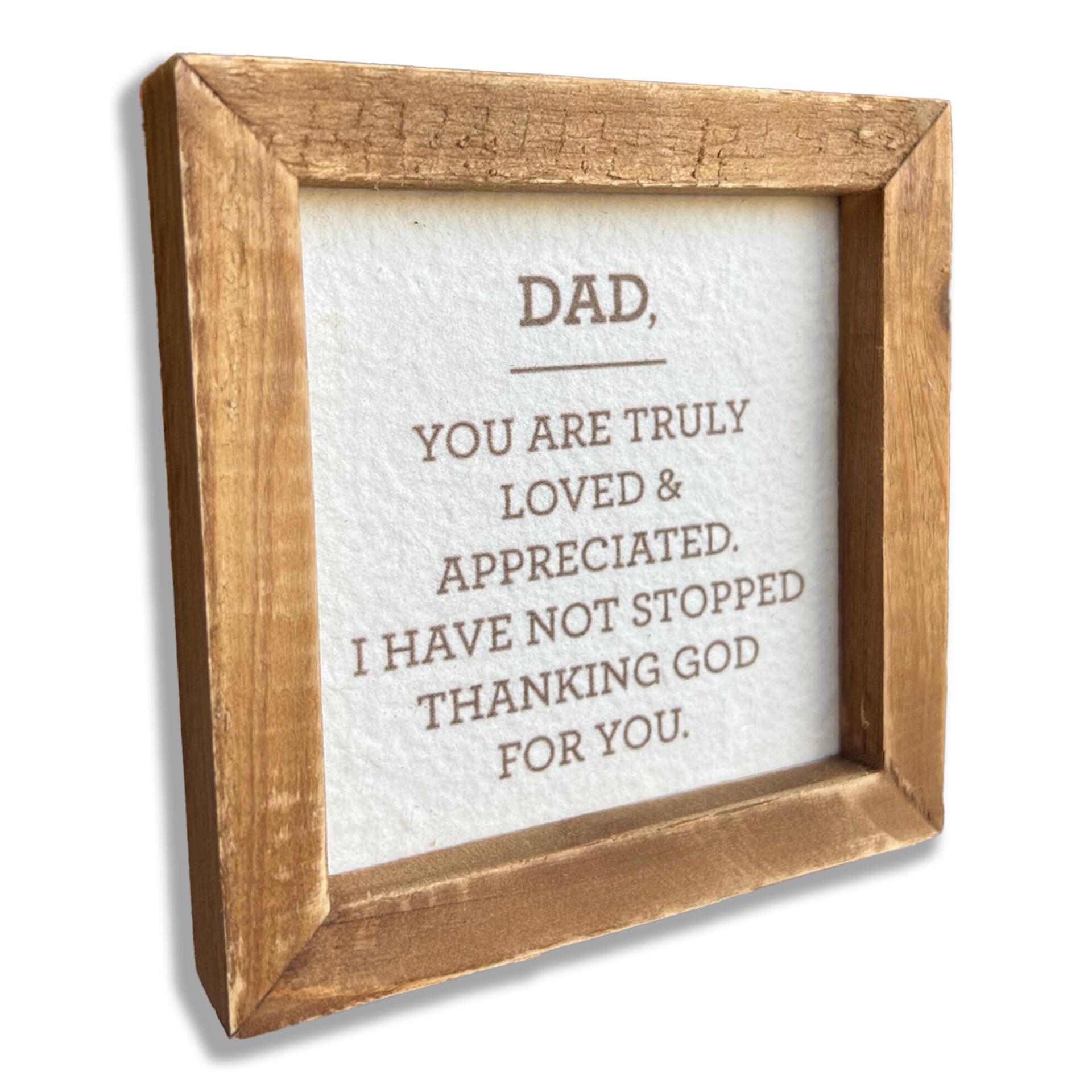 Dad, Truly Loved Plaque