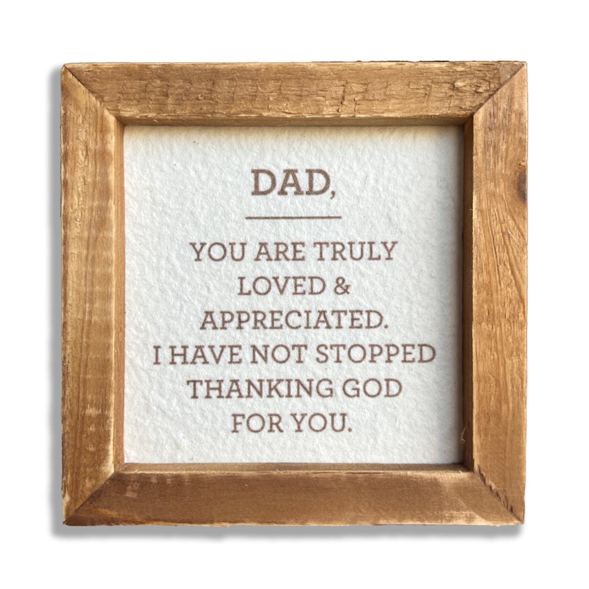 Dad, Truly Loved Plaque