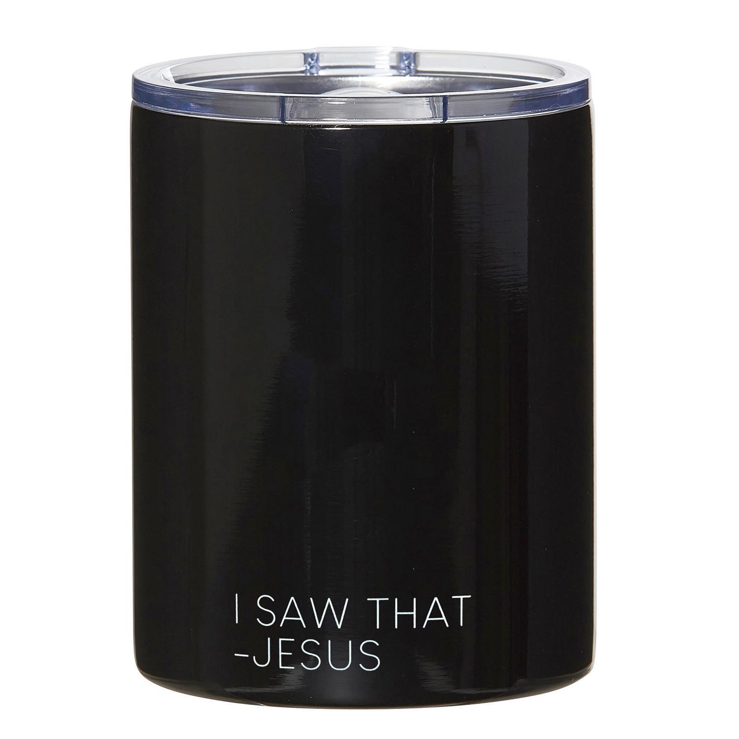 Stainless Steeel Tumbler - I Saw That