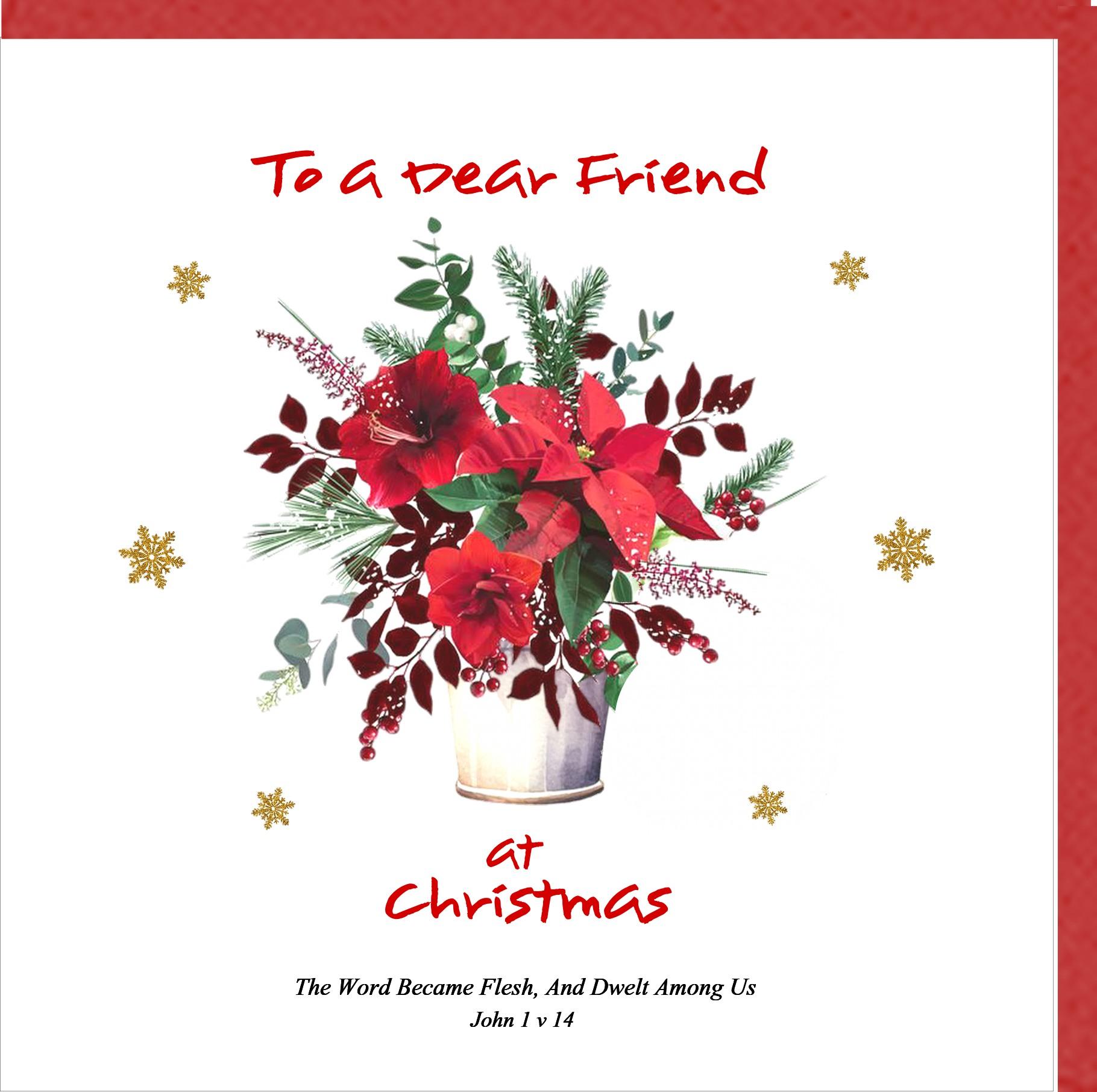 To A Dear Friend At Christmas Greetings Card