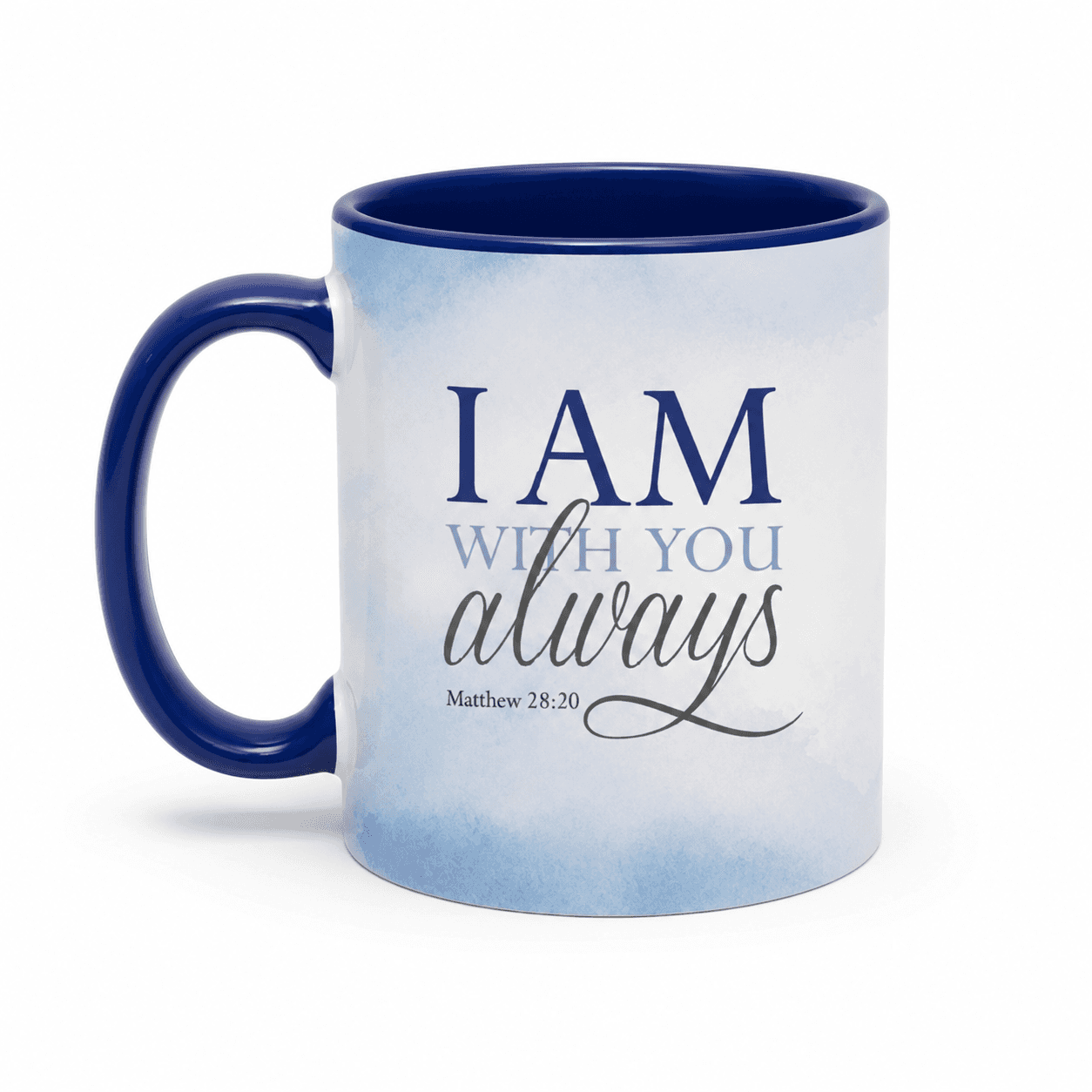 Color Handle Mugs - Iam with you always. Matthew 28:20