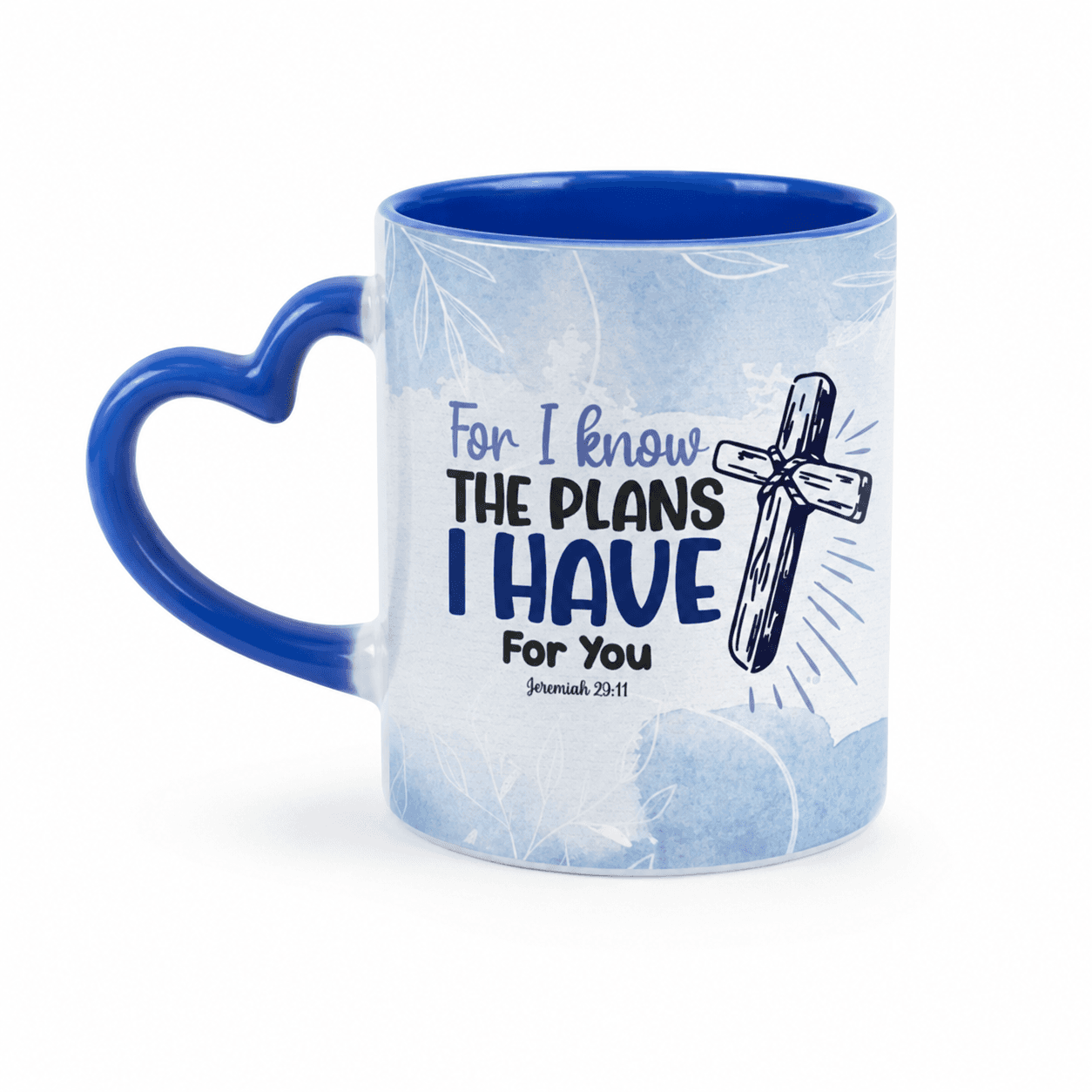 Heart Handle Mugs - For I know the plans I have for you. Jeremiah 29:11